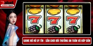 Game Nổ Hũ Uy Tín
